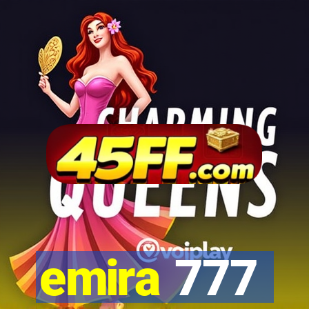 emira 777